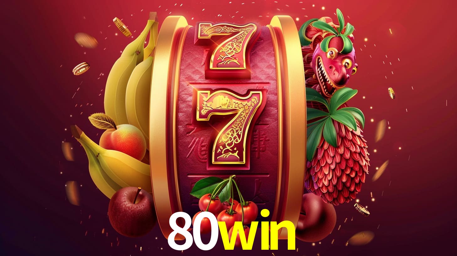 escolher 80win